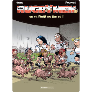 BD Les Rugbymen "On va finir en botté!" TOME 20