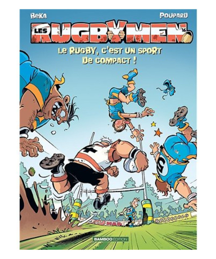 BD Les Rugbymen Tome 16 : Le Rugby, c'est un Sport de Compact