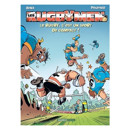 BD Les Rugbymen Tome 16 : Le Rugby, c'est un Sport de Compact