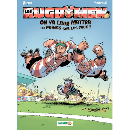 BD Les Rugbymen "On va leur en mettre plein les yeux" Tome 1