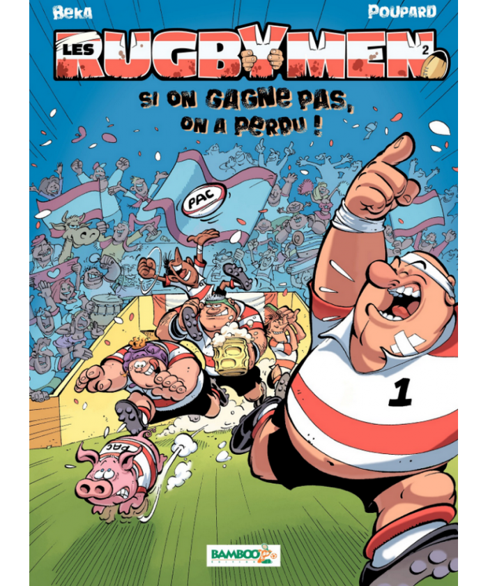 BD Les Rugbymen "Si on gagne pas, on a perdu !" Tome 2