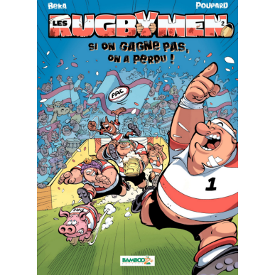 BD Les Rugbymen "Si on gagne pas, on a perdu !" Tome 2