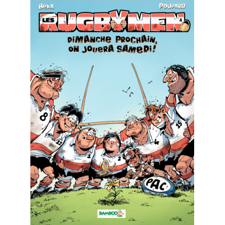 BD Les Rugbymen "Dimanche prochain, on jouera samedi" Tome 4