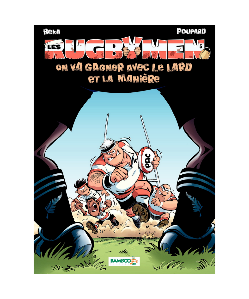 BD Les Rugbymen "On va gagner avec le lard et la manière" Tome 5