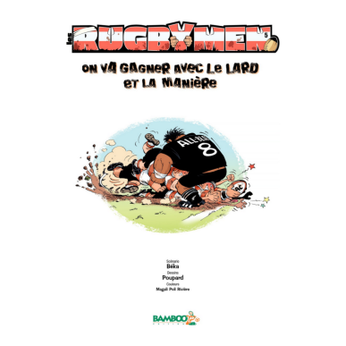 BD Les Rugbymen "On va gagner avec le lard et la manière" Tome 5