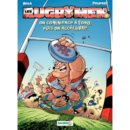 BD Les Rugbymen "On commence à fond, puis on accélère" Tome 6