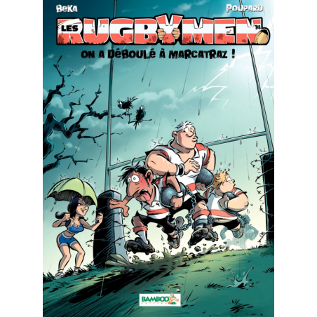 BD Les Rugbymen "On a déboulé à Marcatraz" Tome 14